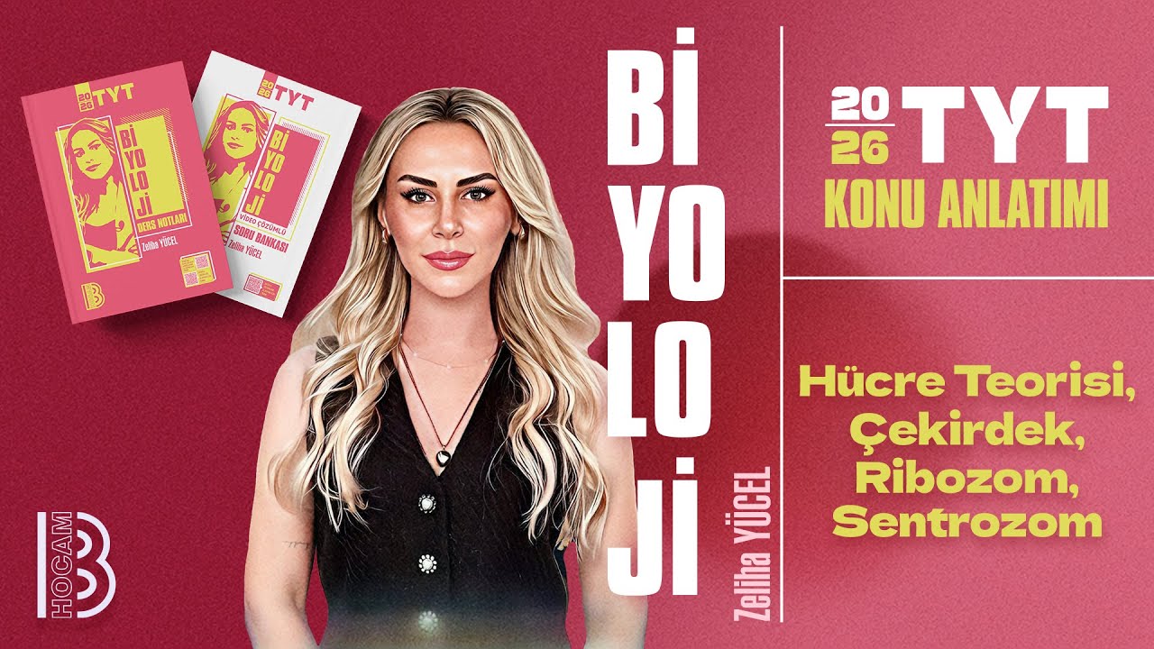 9) TYT Biyoloji - Hücre Teorisi, Çekirdek, Ribozom, Sentrozom - Zeliha YÜCEL - 2026