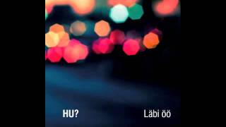 Hu? - Elupõletaja Trummi Ja Bassi Remix
