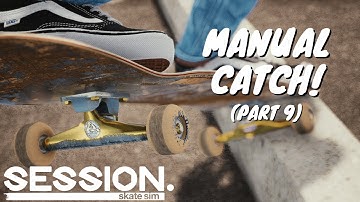 Playing Session Skate Sim Story Mode on Manual Catch | Part 9 Playthrough