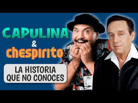 CAPULINA y CHESPIRITO: La Historia que No Conoces
