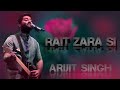 RAIT ZARA SI LYRICS SONG BY |ARIJIT SINGH &SHASHAA TIRUPATI| #ArijitSingh  SashaaTirupati#A.R.Rahman