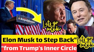 **"Elon Musk to Step Back from Trump’s Inner Circle"**