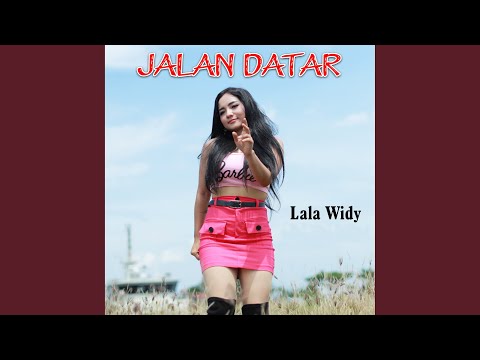 Jalan Datar - Lala Widy