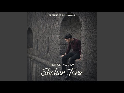 SHEHER TERA