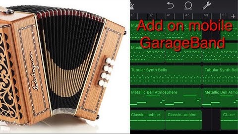 How to add the Accordion in GarageBand (IOS & Android)