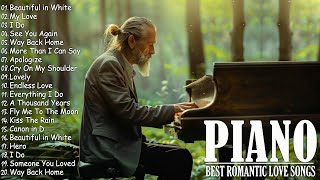 50 Best Beautiful Piano Love Songs Melodies - Great Relaxing Romantic Piano Instrumental Love Songs