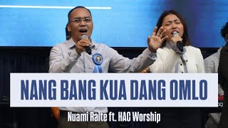 Download lagu Nang Bang Kua Dang Omlo | Nuami Ralte | ft. HAC Worship