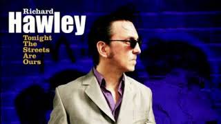 Richard Hawley ~ Tonight the streets are ours {HQ 24bit V Remaster}