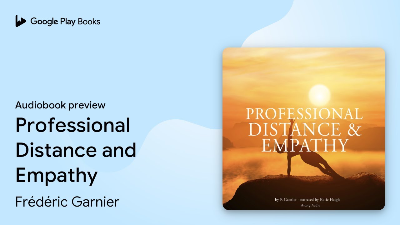 Professional Distance Professional Distance and Empathy by Frédéric Garnier · Audiobook ...