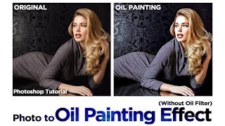 Photoshop Tutorial | Photo to Oil Painting Effect (Without Oil Filter ) | Tutorials