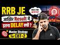 RRB JE Result Delay 😱 | CBT-2 Master Strategy 🔥 | 2026 Update