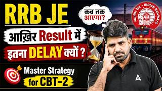 RRB JE Result Delay 😱 | CBT-2 Master Strategy 🔥 | 2026 Update