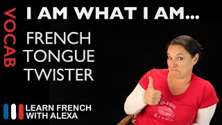 "Je suis ce que je suis" - French Tongue Twister - (Learn French With Alexa)