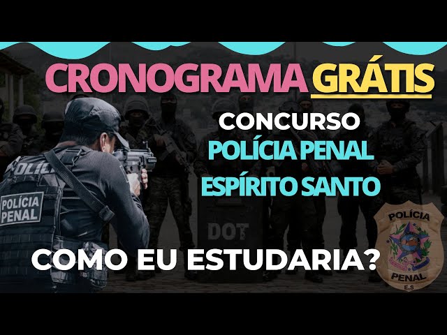 Como eu estudaria para Policia Penal ES 