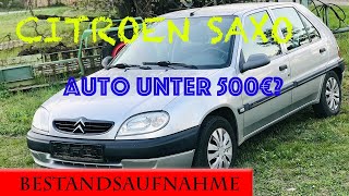 Ein Auto unter 500€ ? - CITROEN SAXO Bestandsaufnahme | Auto Check