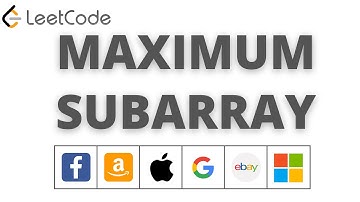 Maximum Subarray Amazon, Google, Facebook Coding Interview Question - Leetcode 53