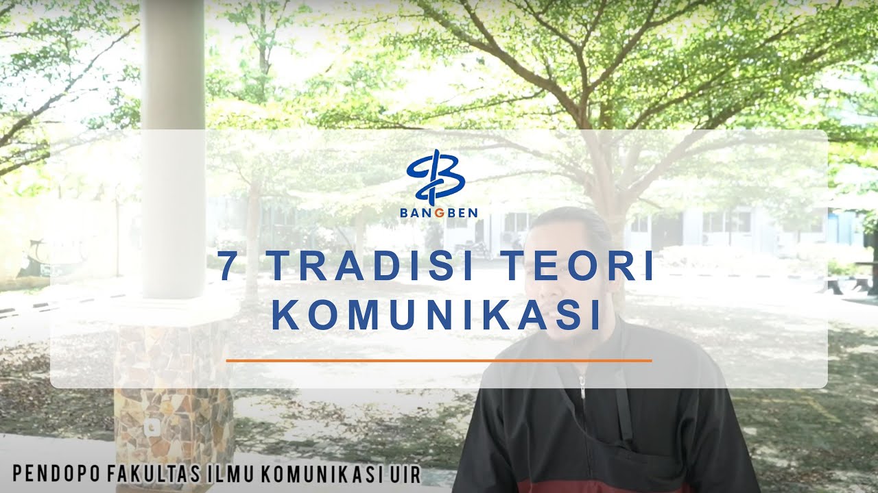 7 TRADISI TEORI KOMUNIKASI