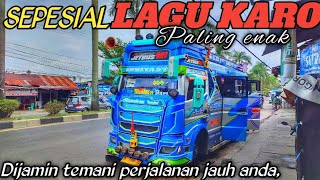 SEPESIAL LAGU KARO PALING ENAK DI DEGAR DI PERJALANAN