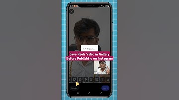 How to Save Reels in Gallery Before Posting on Instagram?
