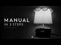 How to shoot in manual mode easily, TODAY (all you need to know)