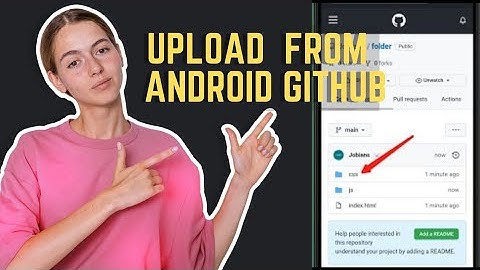 How To  Upload File To Github  From  ANDROID Phone