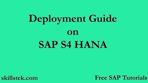 SAP HANA Deployment Guide - SAP free Tutorials