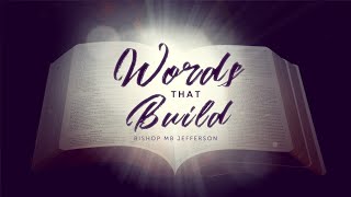 "Words That Build" | Bishop MB Jefferson | SUN 10AM EDT