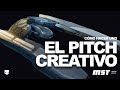 El Pitch Creativo | Cómo hacer uno.