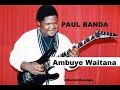 Paul Banda - Ambuye Waitana (Official Audio)