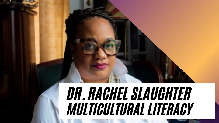 MULTICULTURAL LITERACY IN THE CLASSROOM | DR. RACH...