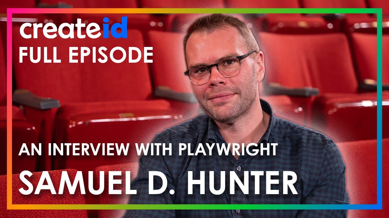 "createid" Conversation: Samuel D. Hunter