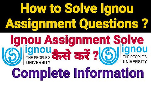 How to Solve Ignou Assignment Questions ? Ignou Assignment Solve कैसे करें ?