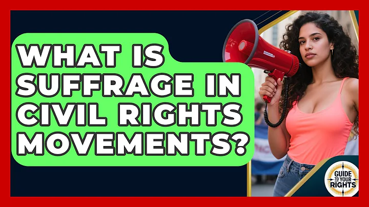 What Is Suffrage In Civil Rights Movements? - Guide To Your Rights