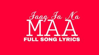 Jaag Jaa Na Maa Full song Lyrics | Star Plus Serial Kulfi Kumar Bajewala Most Emotional Song