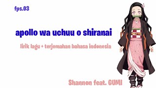 lagu jepang tentang semesta| apollo wa uchuu o shiranai - shannon sub. indo