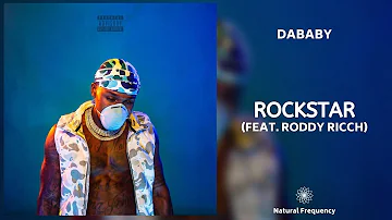 DaBaby – ROCKSTAR FT RODDY RICCH (432Hz)