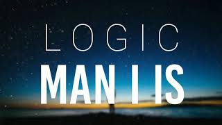 Logic  Man I is (Lyrics) || logic || man I is || rap || new song || 2020
