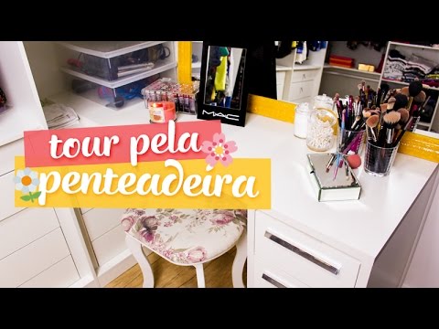 Tour pela penteadeira