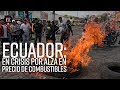 Protestas en Ecuador: ¿Por qué el presidente decretó el estado de excepción? - El Espectador