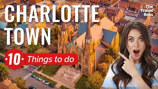TOP 10 Things to do in Charlotte town, Canada 2023!