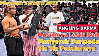 Angling Darma Musuhnya Lebih Baik Nyerah Daripada Pukulannya Sia Sia  Peresean Terbaru 2022