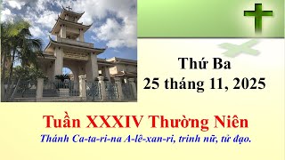 Thánh Lễ Thứ Ba Ngày 25-11-2025 Lúc 830 Sáng Giờ California, U.s.a.