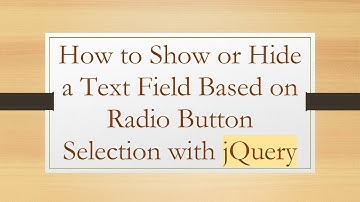 How to Show or Hide a Text Field Based on Radio Button Selection with jQuery