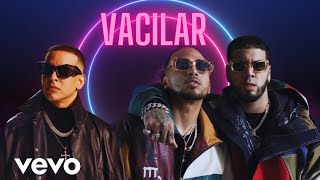 VACILAR - ANUEL X OZUNA X DADDY YANKEE