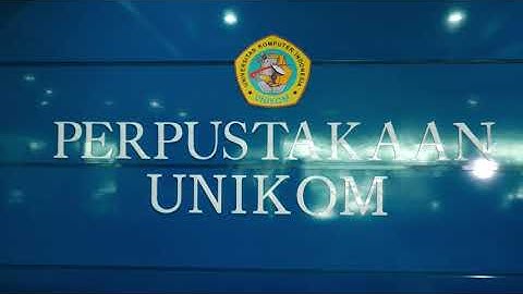 PMB UNIKOM 2020: Perkenalan Perpustakaan UNIKOM