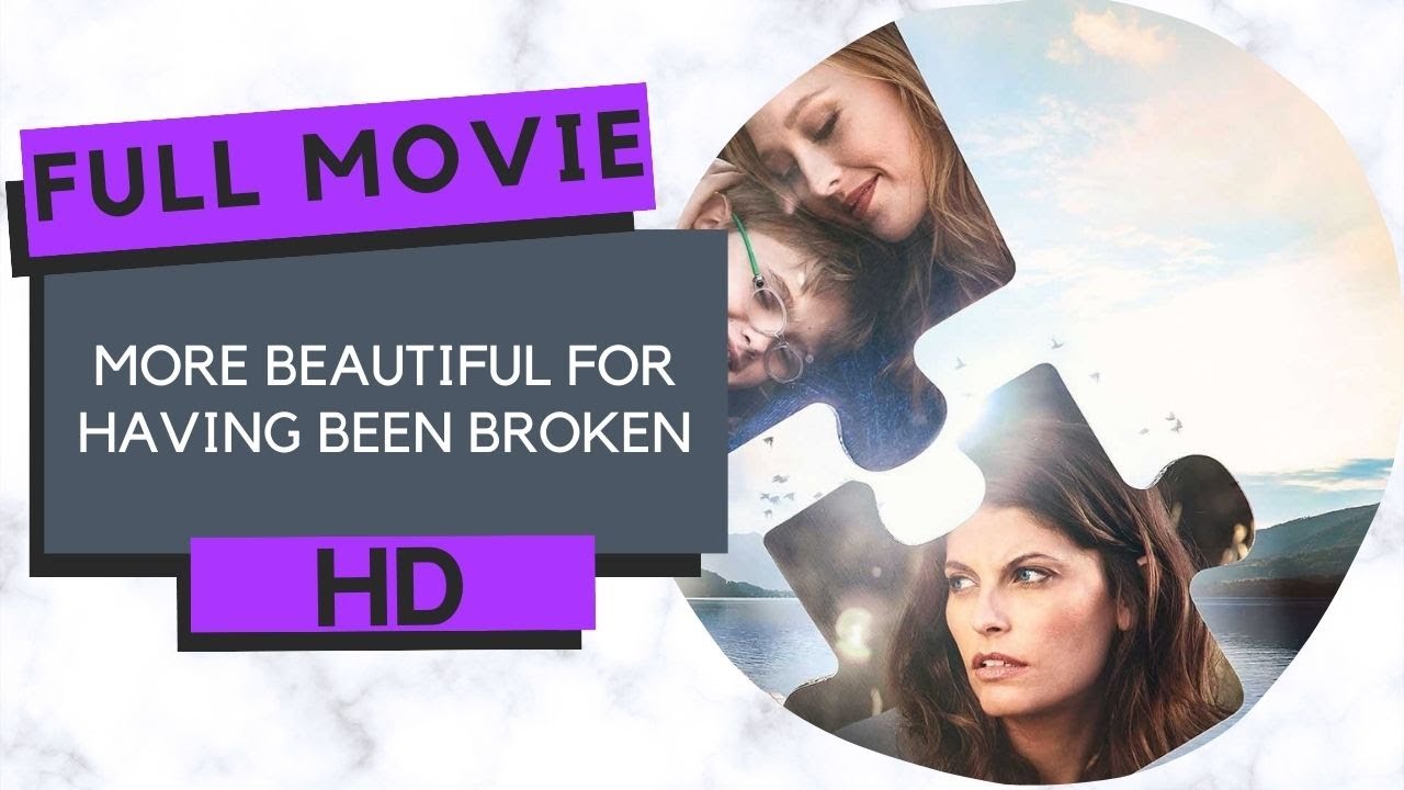 More Beautiful For Having Been Broken I HD I Family I Drama I Full
