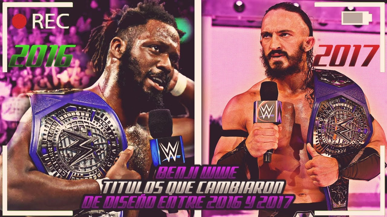 5 CAMPEONATOS DE WWE QUE CAMBIARON DE DISEÑO ENTRE 2016 Y 2017 -  LOQUENDO