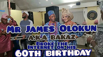 Mr James Olokun  a.k.a Bakaz broke the internet on his 60th birthday