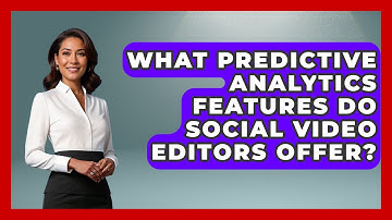 What Predictive Analytics Features Do Social Video Editors Offer? - Saas Marketing Wizards