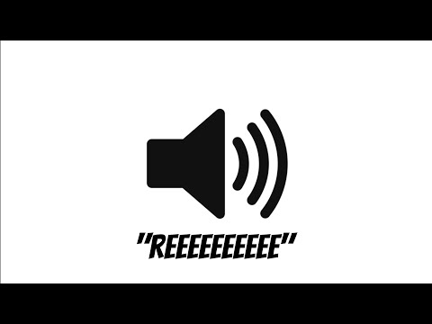 "REEEEEEEEE" Sound Effect